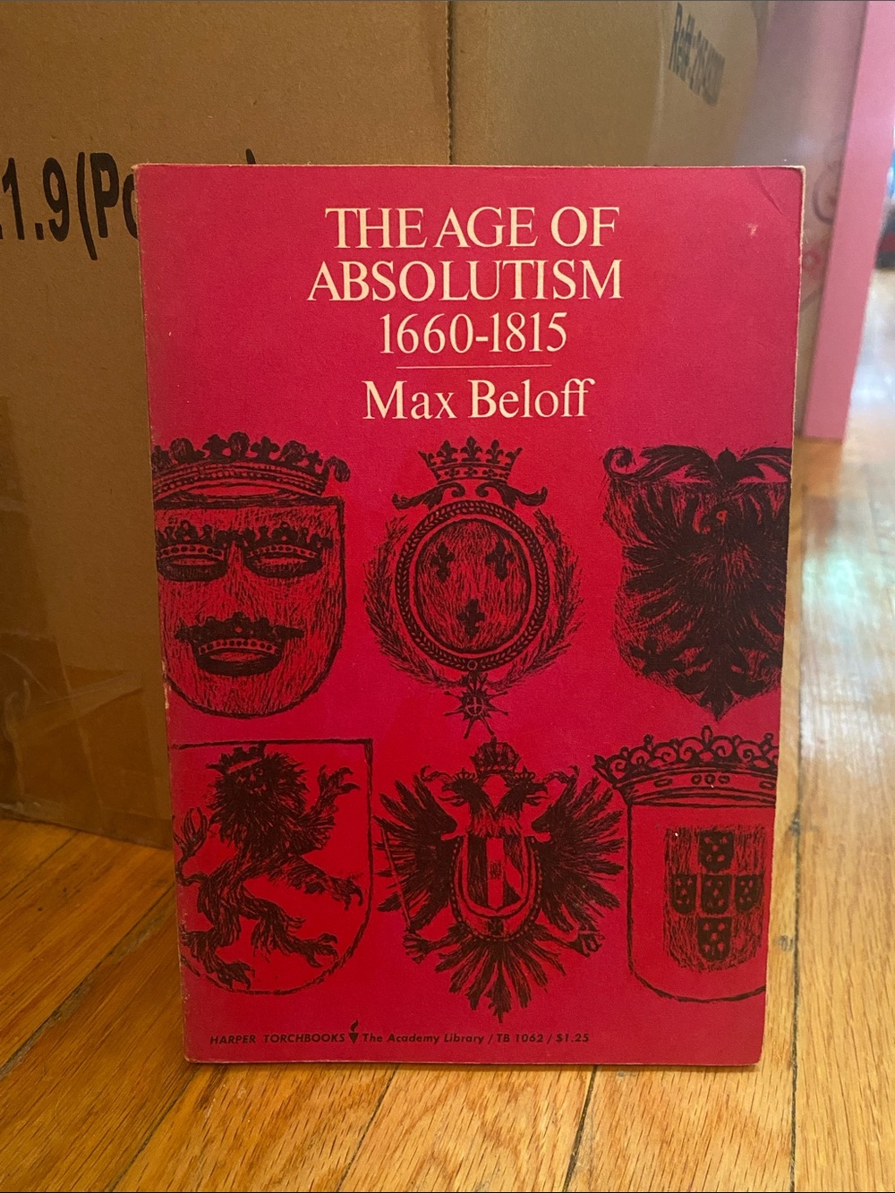 The Age of Absolutism 1660-1815 by Max Beloff